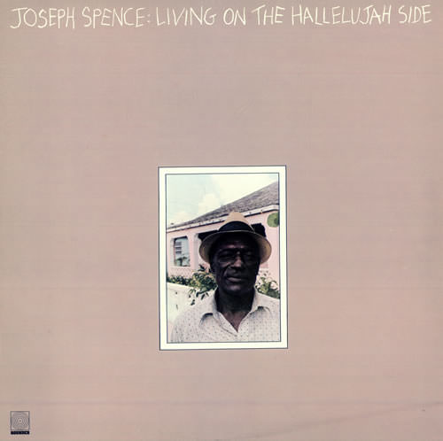 Joseph+Spence+Living+On+The+Hallelujah+Side+498674